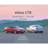 Volvo C70 – Generation I – från idé till succé - Bok - 152 sidor